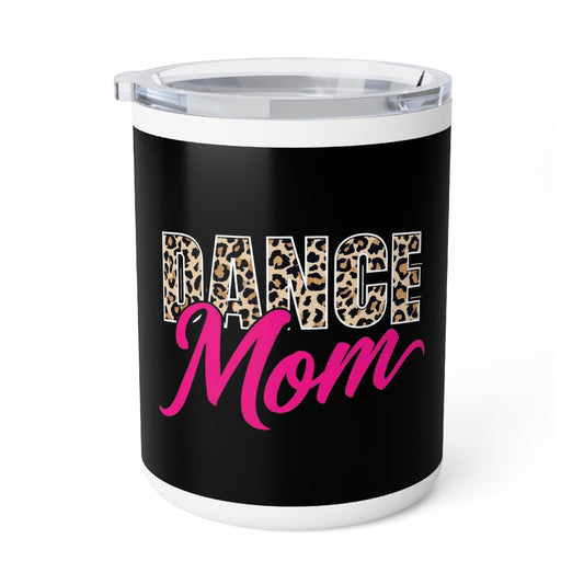 Dance Mom Insulated Coffee Mug, 10oz - Stylish Mug for Dance Enthusiasts